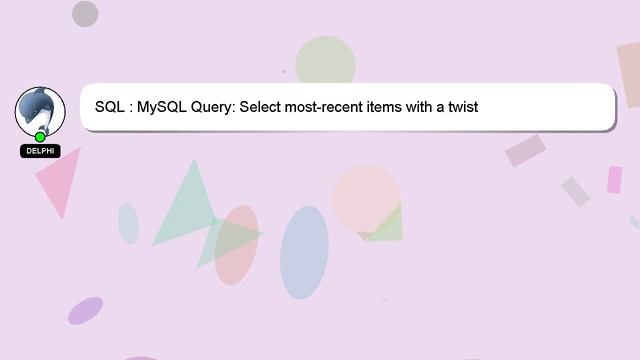 SQL : MySQL Query: Select most-recent items with a twist смотреть онлайн