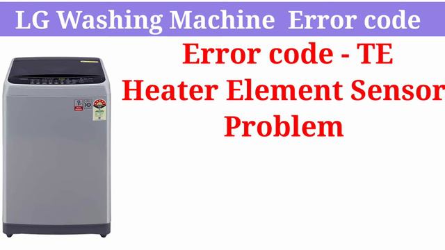 LG Washing Machine Error Code | LG Washing Machine Error Code TE | Washing Machine Error Code | смотреть онлайн