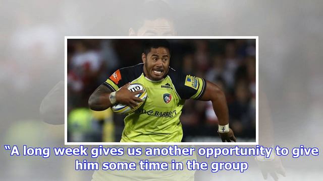 Boost for leicester and england as manu tuilagi prepares for comeback смотреть онлайн