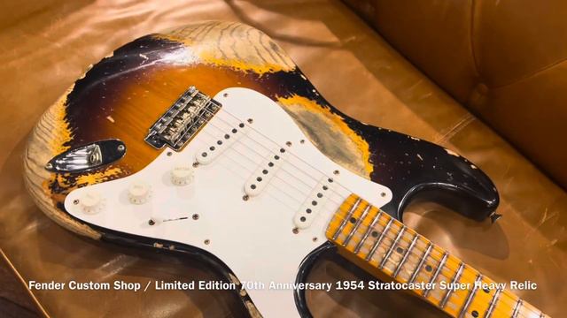 Fender Custom Shop / Limited Edition 70th Anniversary 1954 Stratocaster Super Heavy Relic смотреть онлайн