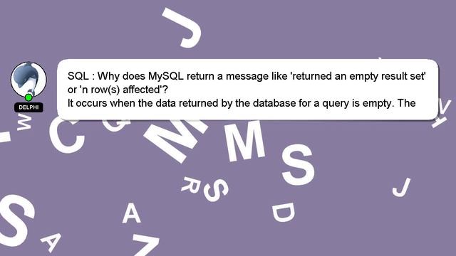 SQL : Why does MySQL return a message like 'returned an empty result set' or 'n row(s) affected'? смотреть онлайн