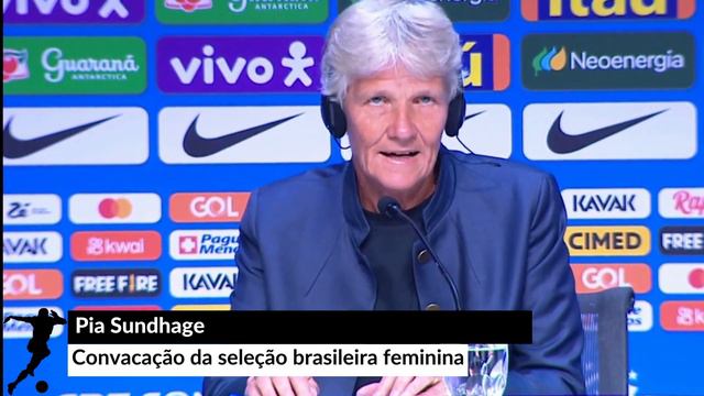 CONVOCAÇÃO SELEÇÃO BRASILEIRA FEMININA | PIA SUNDHAGE смотреть онлайн