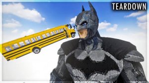 МАШИНЫ ПРОТИВ ОГРОМНОГО БЭТМАНА В TEARDOWN!