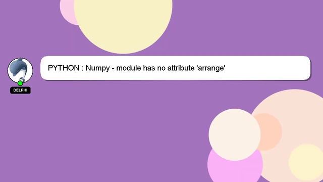 PYTHON : Numpy - module has no attribute 'arrange' смотреть онлайн