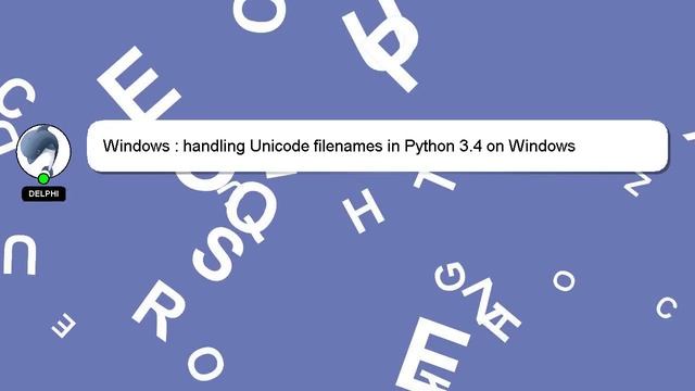 Windows : handling Unicode filenames in Python 3.4 on Windows смотреть онлайн