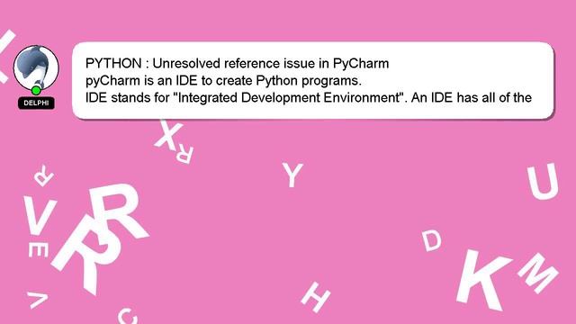 PYTHON : Unresolved reference issue in PyCharm смотреть онлайн