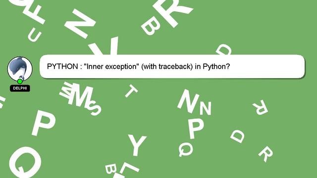 PYTHON : "Inner exception" (with traceback) in Python? смотреть онлайн
