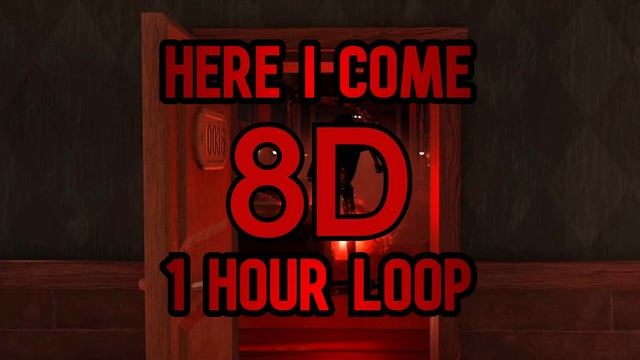 Here I Come 1 Hour Loop (8D Audio) | Roblox Doors смотреть онлайн
