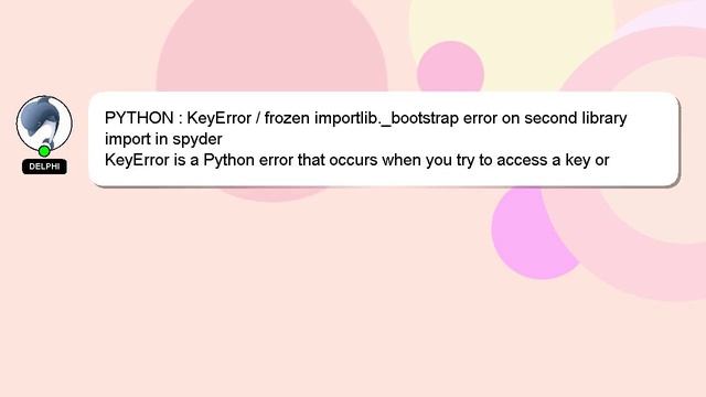 PYTHON : KeyError  frozen importlib._bootstrap error on second library import in spyder