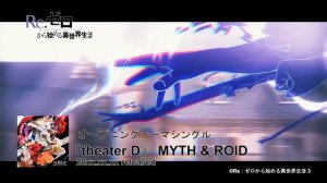 『theater D』MYTH & ROID (TV Anime: Re:ZERO Season 3 Opening Fan Made)