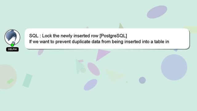 SQL : Lock the newly inserted row [PostgreSQL] смотреть онлайн