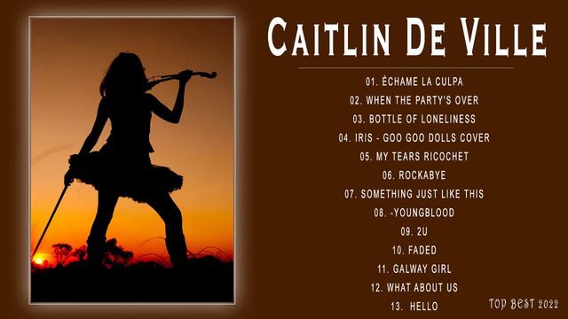Caitlin De Ville Greatest Hits 2022🎻 THE BEST OF music cover 🎻 Caitlin De Ville Instrumental Violin смотреть онлайн