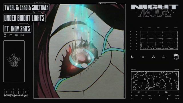 TWERL & Ekko & Sidetrack - Under Bright Lights (ft. Indy Skies) смотреть онлайн