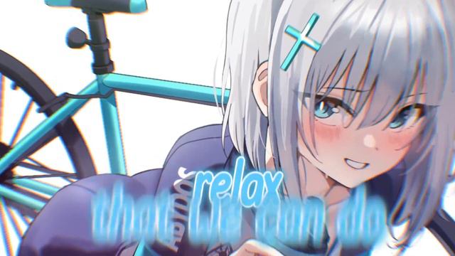 Nightcore - Relax, Take It Easy (sped up) (Starix, AnnRoo) - (1 Hour) смотреть онлайн