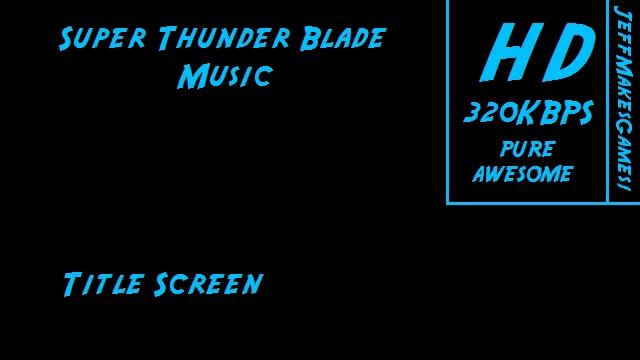 Super Thunder Blade Music - Title Screen смотреть онлайн
