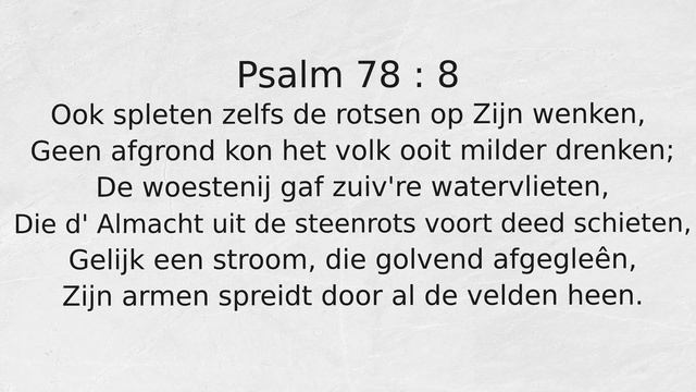 Psalm 78 : 8 Ook spleten zelfs de rotsen op Zijn wenken, смотреть онлайн