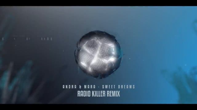 Andra & Mara - Sweet Dreams (Radio Killer Remix).mp4