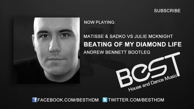 Matisse & Sadko vs Julie McKnight - Beating Of My Diamond Life (Andrew Bennett Bootleg) смотреть онлайн