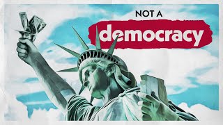 Why The US Is Not A Democracy смотреть онлайн