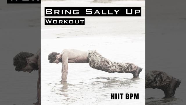 Bring Sally Up - Workout смотреть онлайн