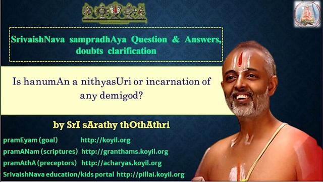 Q & A - Is hanumAn a nithyasUri or incarnation of any demigod? Explain his nature. смотреть онлайн