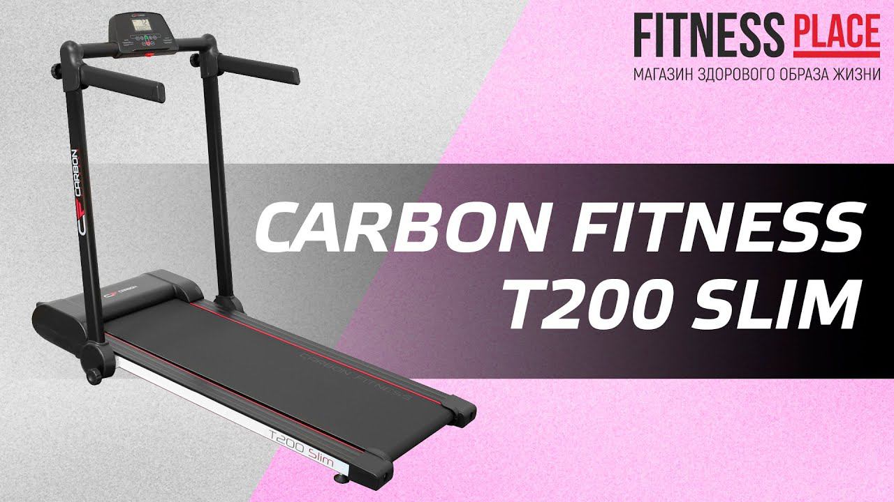 Обзор беговой дорожки CARBON FITNESS T200 SLIM смотреть онлайн