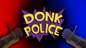 Геймплей за "Донк Полицию" в Team Fortress 2