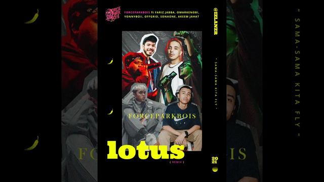 FORCEPARKBOIS - Lotus (Remix) ft Fariz Jabba, omarKENOBI, Yonnyboii, Offgrid, SonaOne, Akeem Jahat смотреть онлайн