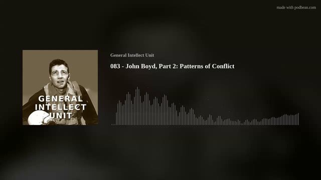 083 - John Boyd, Part 2: Patterns of Conflict смотреть онлайн