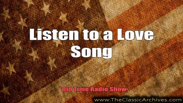 Listen to a Love Song 460720 Georgia Gibbs and Phil Harris, Old Time Radio смотреть онлайн