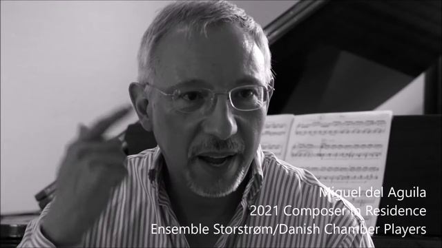 Miguel del Aguila Composer in Residence 2021 Danish Chamber Players/Storstrøm Ensemble Denmark смотреть онлайн