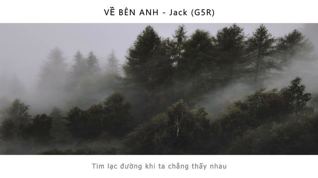 VỀ BÊN ANH #VBA Jack G5R MV LYRICS смотреть онлайн