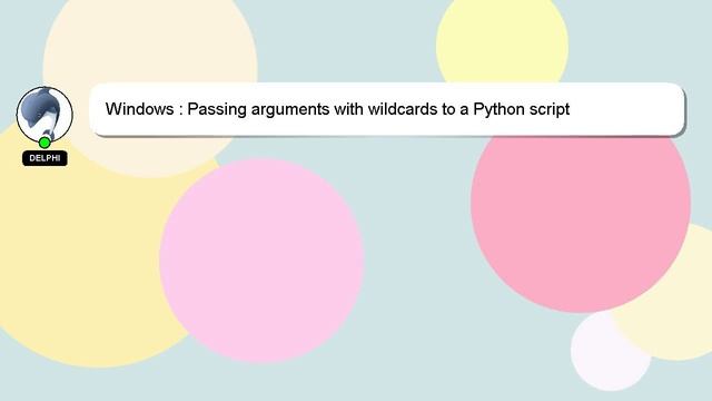 Windows : Passing arguments with wildcards to a Python script смотреть онлайн