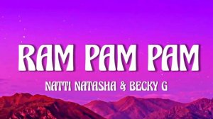 Natti Natasha & Becky G - Ram Pam Pam (Letra/Lyrics) «Ram pam pam pam pam»