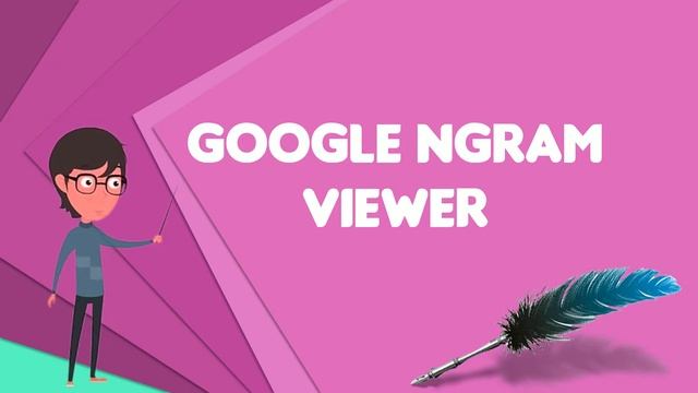 What is Google Ngram Viewer?, Explain Google Ngram Viewer, Define Google Ngram Viewer смотреть онлайн