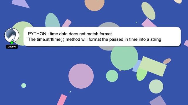 PYTHON : time data does not match format смотреть онлайн