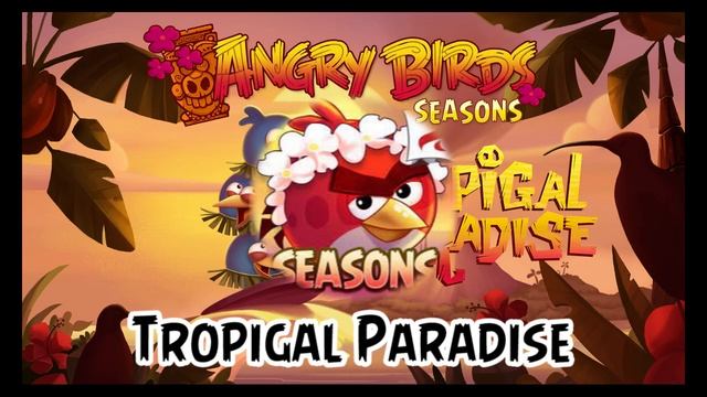Angry birds seasons Tropigal Paradise смотреть онлайн