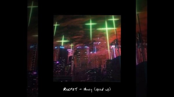 ROCKET - Money (speed up)