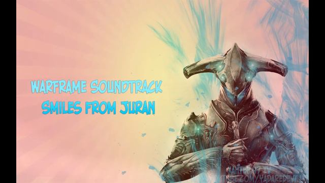 Warframe: Soundtrack - Smiles From Juran. смотреть онлайн