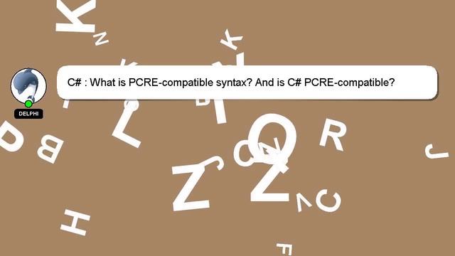 C# : What is PCRE-compatible syntax? And is C# PCRE-compatible? смотреть онлайн