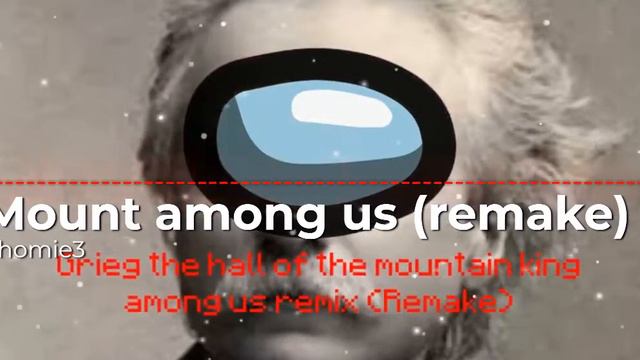 Grieg the hall of the mountain king (Among us remix remake) смотреть онлайн