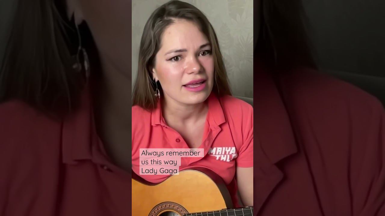 Always remember us this way Lady Gaga cover смотреть онлайн