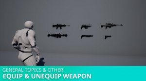 Экипировка оружия в Unreal Engine 4.