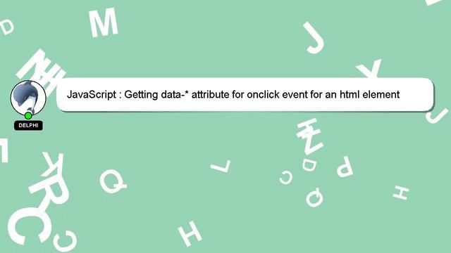 JavaScript : Getting data-* attribute for onclick event for an html element смотреть онлайн