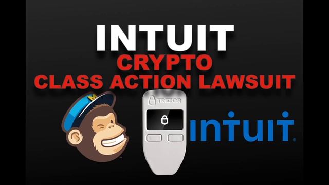 Intuit Crypto Class Action Lawsuit - Trezor Wallet Users Scammed Via Mailchimp Phishing Attack