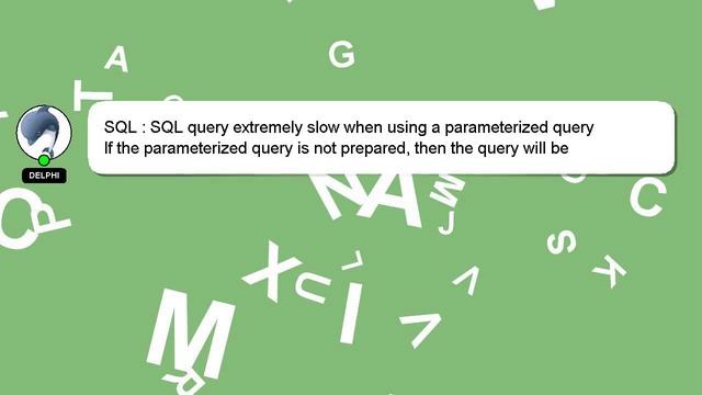 SQL : SQL query extremely slow when using a parameterized query смотреть онлайн