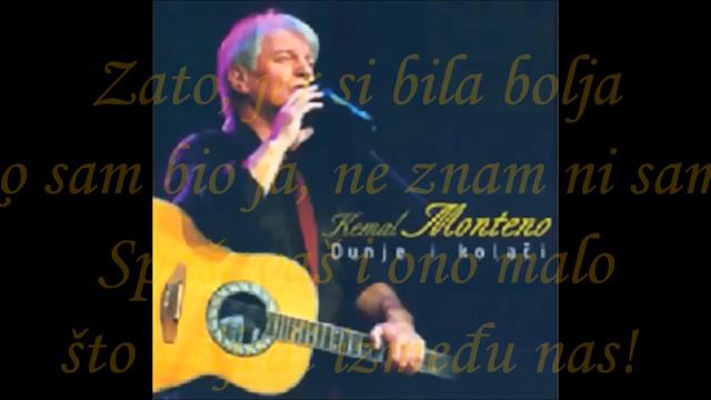 Kemal Monteno - Bila si bolja (sa tekstom) смотреть онлайн