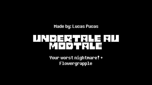 [Undertale AU - Modtale] Your worst Nightmare! + Flowergrapple смотреть онлайн