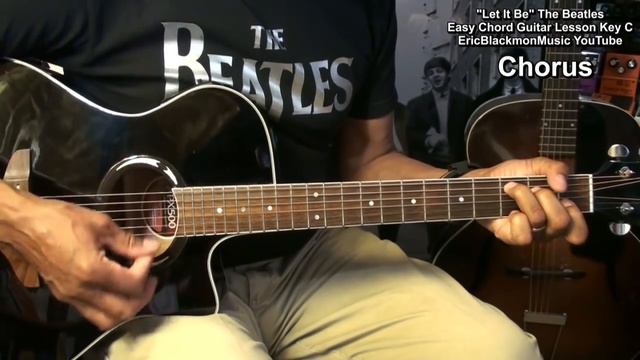 How To Play LET IT BE The Beatles Guitar Lesson EASY CHORD MELODY @EricBlackmonGuitar смотреть онлайн