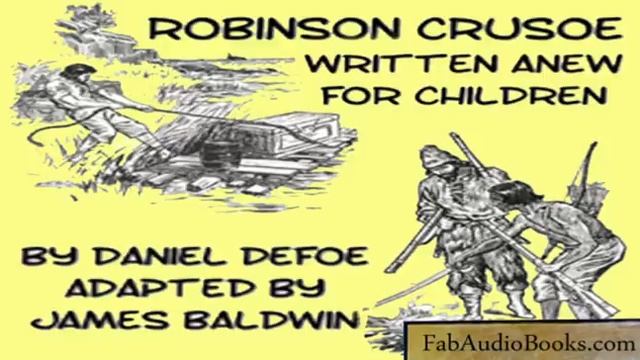 ROBINSON CRUSOE Written Anew For Children by Daniel Defoe, adapted by James Baldwin смотреть онлайн